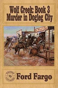 bokomslag Wolf Creek: Murder in Dogleg City
