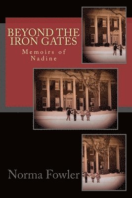 bokomslag Beyond the Iron Gates: Memoirs of Nadine