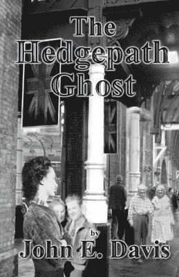 John E Davis, John E. Davis - Hedgepath Ghost, Häftad