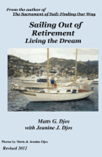 bokomslag Sailing Out of Retirement: Living the Dream