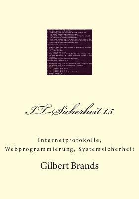 bokomslag IT-Sicherheit 1.5: Internetprotokolle, Webprogrammierung, Systemsicherheit