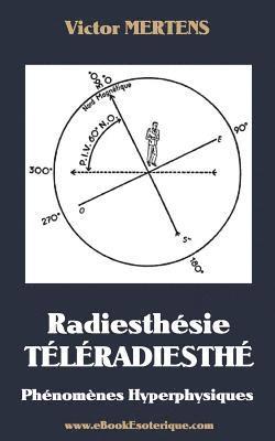 Victor Mertens - Radiesthesie TeleRadiesthesie: Phénomènes Hyperphysiques, Häftad