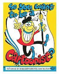 Peter Maddocks, Marian Bonelli - So You Want to be A Cartoonist?, Häftad