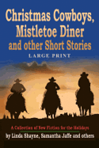 Amy Espiritu, Janlia C. Riley - Christmas Cowboys, Mistletoe Diner and Other Short Stories: A Collection of New Fiction for the Holidays, Häftad