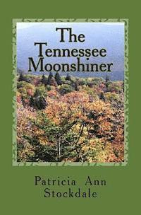 bokomslag The Tennessee Moonshiner