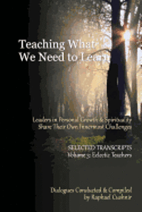 bokomslag Teaching What We Need To Learn: Volume 2 - Non-Dual and Relationship Teachers