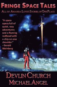 Fringe Space Tales - All of Amanda Love's Stories, in One Place