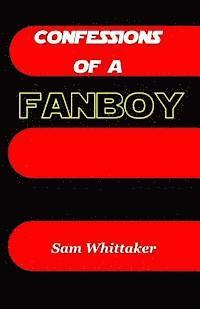 bokomslag Confessions of a Fanboy