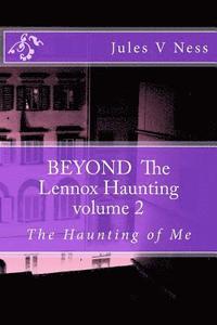 bokomslag BEYOND THE LENNOX HAUNTING, The Haunting of Me