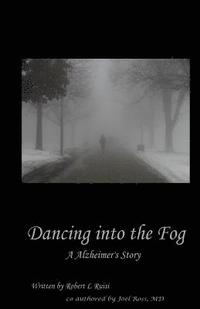 bokomslag Dancing into the Fog - second edition