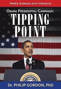 bokomslag Obama Presidential Campaign: Tipping Point: Media Analysis and Influence
