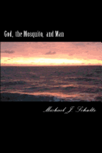 God the Mosquito and Man 1