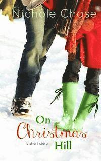 On Christmas Hill: A Christmas Hill Short Story 1