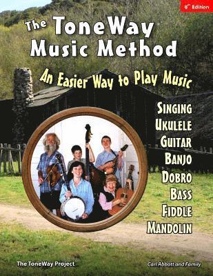 Luke Abbott, Carl Abbott - The ToneWay(R) Music Method: An Easier Way to Play Music, Häftad