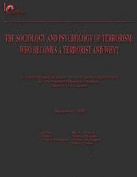 bokomslag The Sociology and Psychology of Terrorism: Who Becomes a Terrorist and Why?