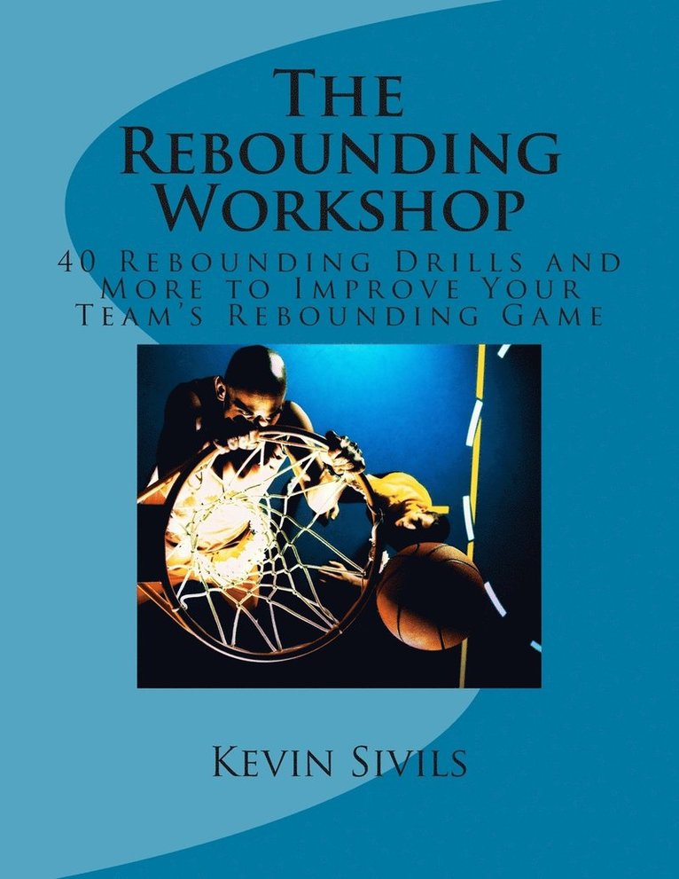 Kevin Sivils - Rebounding Workshop, Häftad