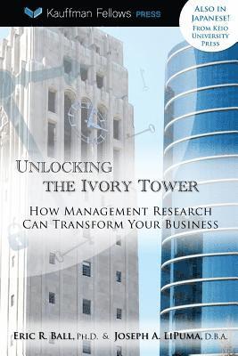 bokomslag Unlocking the Ivory Tower: How Management Research Can Transform Your Business