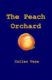 Cullen Vane - The Peach Orchard, Häftad