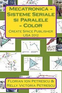 bokomslag Mecatronica - Sisteme Seriale si Paralele - Color: Create Space Publisher 2012