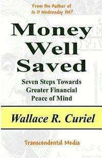 bokomslag Money Well Saved: Seven Steps Towards Greater Financial Peace of Mind