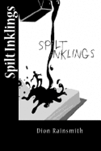 Dion Rainsmith - Spilt Inklings, Häftad