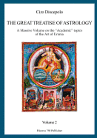 Ciro Discepolo - The Great Treatise of Astrology: A Massive Volume on the "Academic" topics of the Art of Urania, Häftad
