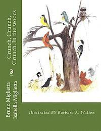 Isabella M. Miglietta - Crunch, Crunch, Crunch.In The Woods, Häftad