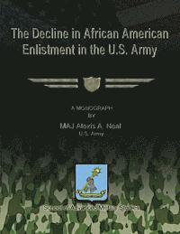bokomslag The Decline in African American Enlistment in the U.S. Army