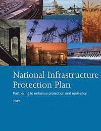 bokomslag National Infrastructure Protection Plan: Partnering to Enhance Protection and Resiliency