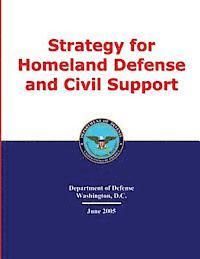 Strategy for Homeland Defense and Civil Support 1
