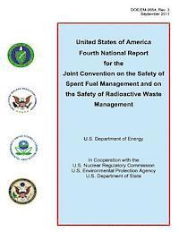 bokomslag United States of America Fourth National Report for the Joint Convention on the Safety of Spent Fuel Management and on the Safety of Radioactive Waste