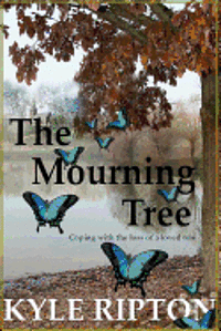 bokomslag The Mourning Tree: Coping with the loss of a loved one