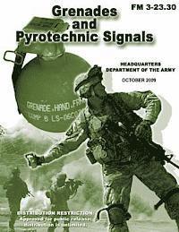 bokomslag Grenades and Pyrotechnic Signals (FM 3-23.30)