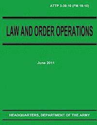 Law and Order Operations (ATTP 3-39.10) 1