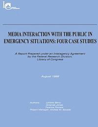 Laverle Berry, Amanda Jones - Media Interaction with the Public in Emergency Situations: Four Case Studies, Häftad