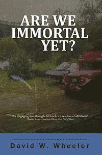 bokomslag Are We Immortal Yet?: Essays and Stories