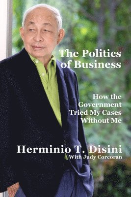 Judy Corcoran, Herminio T Disini, Herminio T. Disini - Politics of Business, Häftad