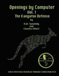 bokomslag Openings by Computer Vol1. The Kangaroo Defense: The Kangaroo Defense