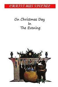 Grace Louise Smith Richmond - On Christmas Day In The Evening, Häftad