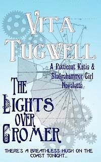 bokomslag The Lights Over Cromer: A Petticoat Katie & Sledgehammer Girl Novelette
