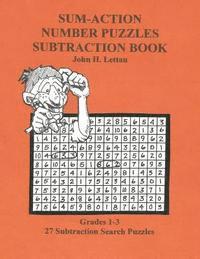 Sum-Action Number Puzzles-Subtraction Book 1