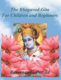 bokomslag The Bhagavad-Gita (For Children and Beginners): In both English and Hindi lnguages