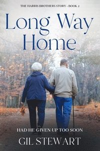 bokomslag Long Way Home: The Harris Brothers - Book 2