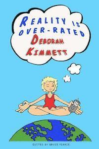 Deborah Ann Kimmett - Reality is Over Rated: (and how to make your humour work for you), Häftad