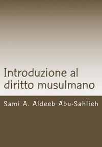 bokomslag Introduzione Al Diritto Musulmano: Fondamenti, Fonti E Principi