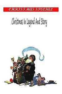 Christmas In Legend And Story 1