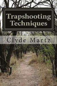 Trapshooting Techniques 1