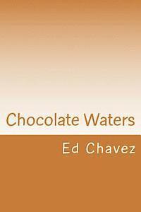 Chocolate Waters 1