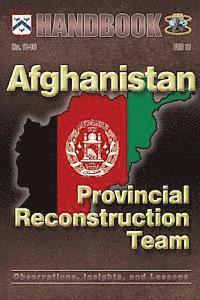 Afghanistan: Provincial Reconstruction Team: Observations, Insights, and Lessons 1