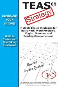 bokomslag TEAS V Strategy: Winning Multiple Choice Strategies for the Test of Essential Academic Skills Exam